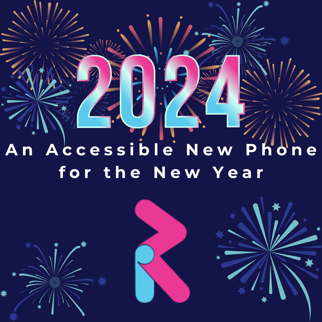 A brightly colored “2024”. White text on the very center that says, “An Accessible New Phone for the New Year” and below this, the RealSAM R logo. The background is dark navy with colorful fireworks.