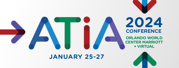 Colorful arrows pointing to the giant ATIA logo that’s blue, green, red, and purple. And the info, “2024 Conference, Orlando World Center Marriot+ Virtual, January 25-27.” – Article: “RealSAM at 2024 ATIA Conference”