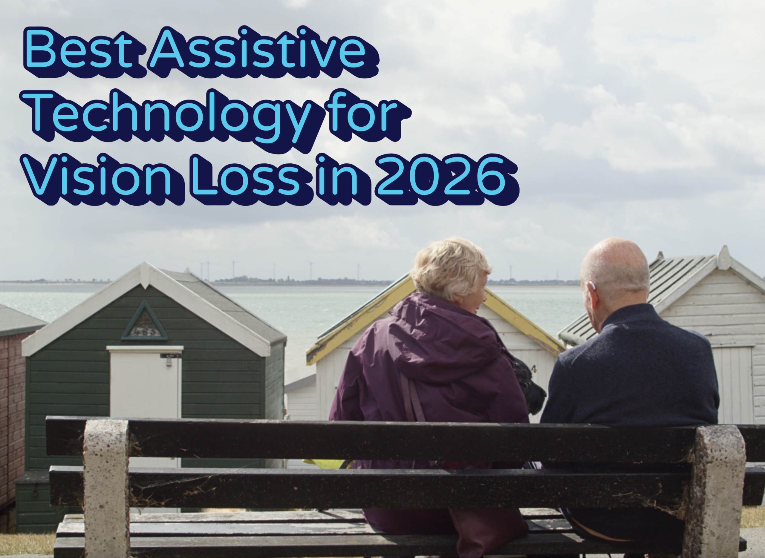 An elderly couple sits on a bench overlooking the sea, with the text "Best Assistive Technology for Vision Loss in 2026" floating above their heads. Peaceful and informative tone.